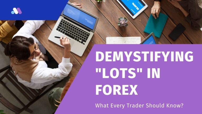 Demystifying “Lots” in Forex: What Every Trader Should Know?